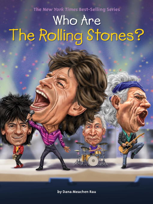 Title details for Who Are the Rolling Stones? by Dana Meachen Rau - Wait list